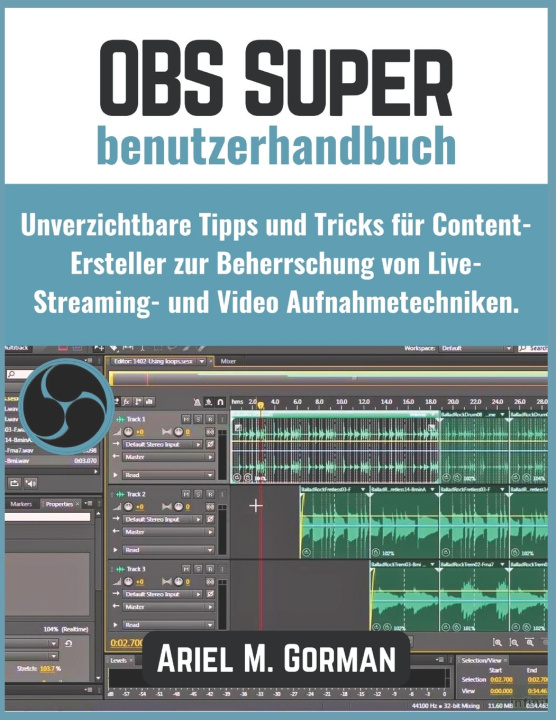 Knjiga OBS Super benutzerhandbuch Ariel M. Gorman