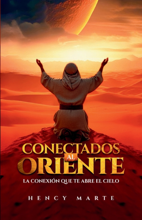 Kniha CONECTADOS AL ORIENTE HENCY MARTE
