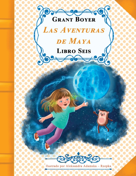 Kniha Las Aventuras de Maya Libro Seis Aleksandra Adamska Rzepka