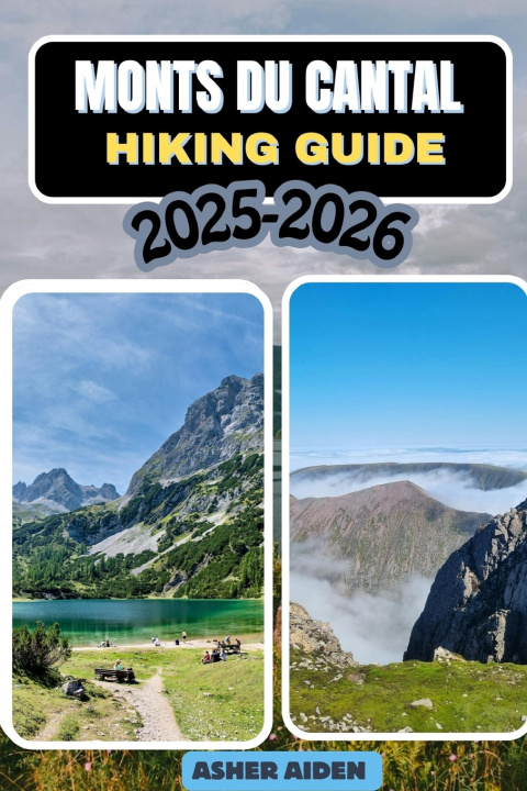 Knjiga Mont du Cantal Hiking Guide 2025-2026 ASHER AIDEN