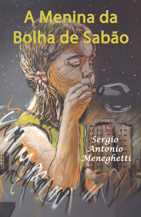 Knjiga A Menina da Bolha de Sabão Sergio Antonio Meneghetti