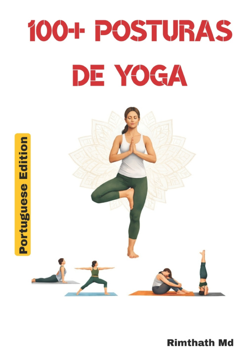 Kniha 100 Posturas de Yoga Rimthath Md