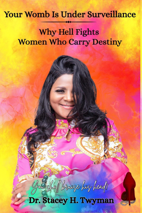 Kniha Your Womb Is Under Surveillance Stacey H. Twyman