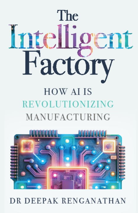 Knjiga The Intelligent Factory Dr. Deepak Renganathan