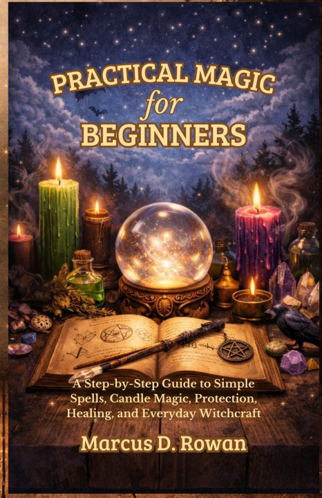 Kniha Practical Magic for Beginners Marcus D. Rowan