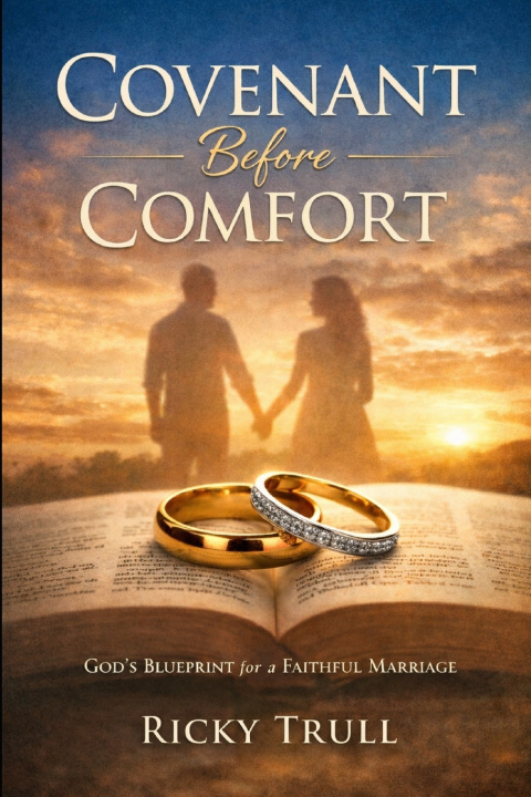 Kniha Covenant Before Comfort Ricky Earl Trull MS