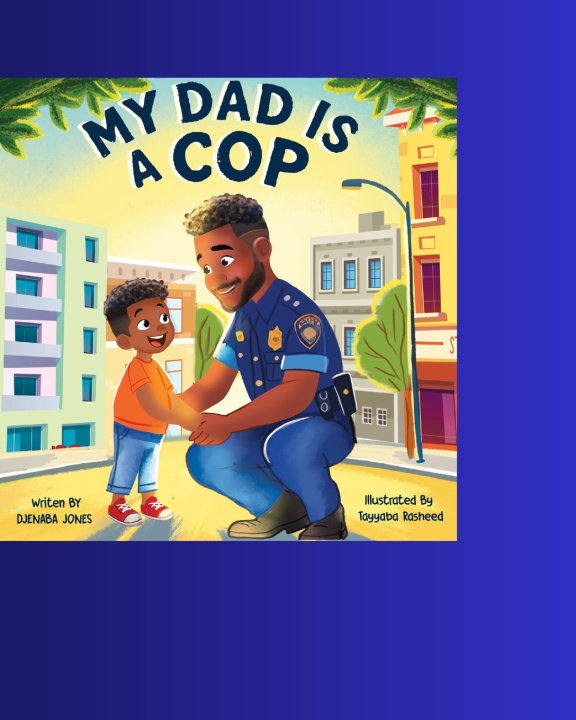 Kniha My Dad Is A Cop Djenaba Jones
