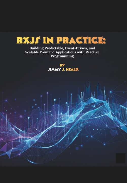 Kniha RxJS in Practice Jimmy J. Heald