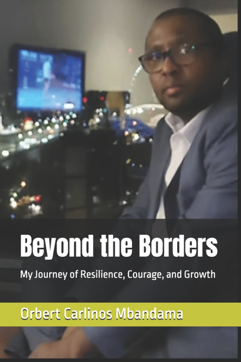 Kniha Beyond the Borders Orbert Carlinos Mbandama