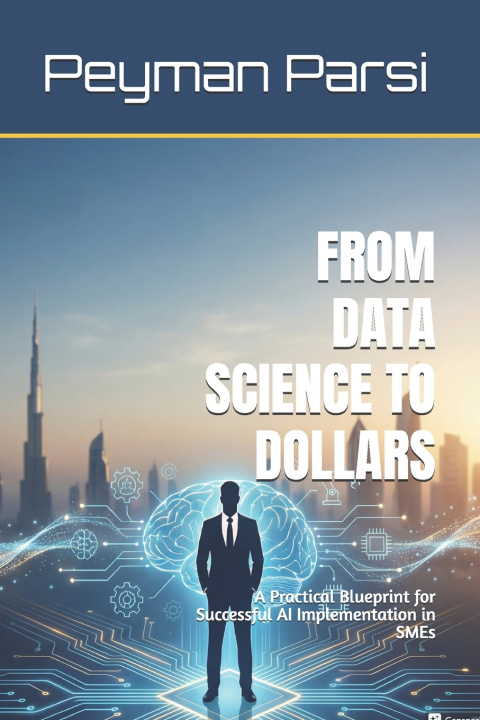 Kniha FROM DATA SCIENCE TO DOLLARS Peyman Parsi