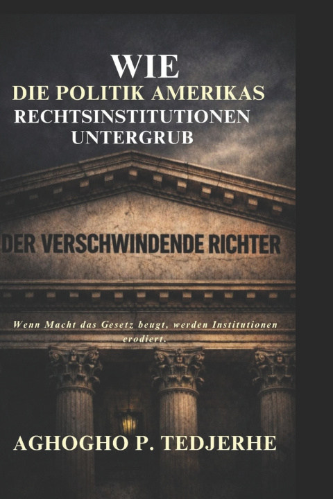 Kniha Der verschwindende Richter Aghogho P. Tedjerhe