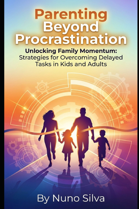 Kniha Parenting Beyond Procrastination Nuno Silva