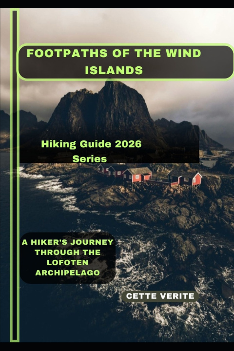 Knjiga FOOTPATHS OF THE WIND ISLANDS CETTE VERITE
