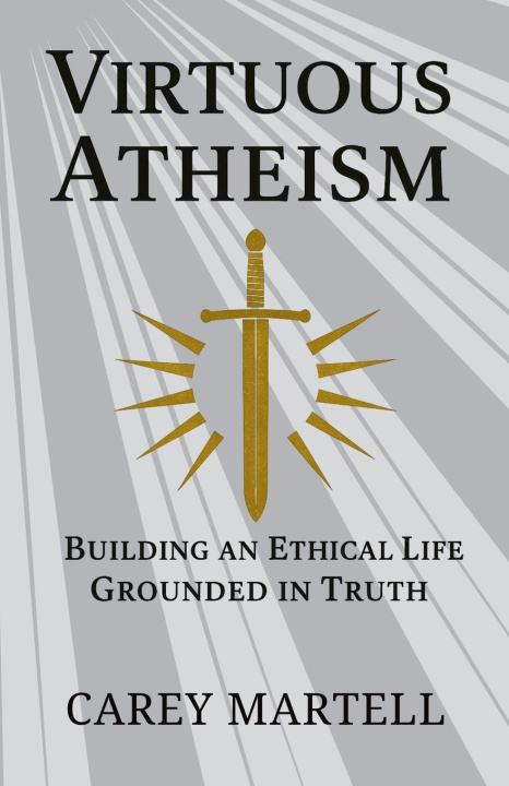 Kniha Virtuous Atheism Carey Martell