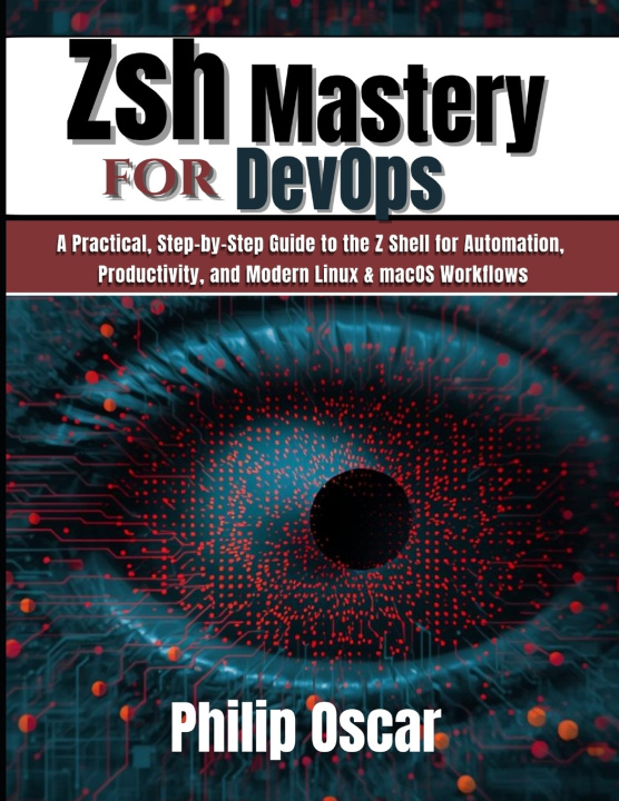 Kniha Zsh Mastery for DevOps Philip Oscar