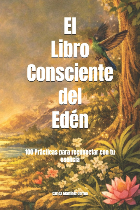 Kniha El Libro Consciente del Edén Carlos Martínez Correa