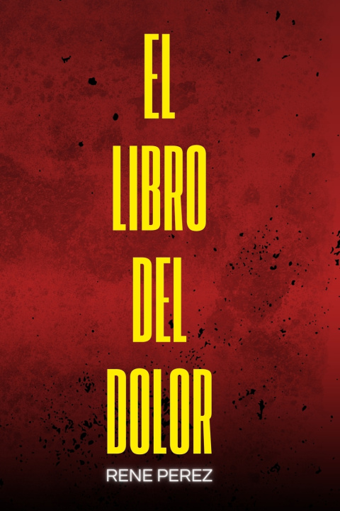 Knjiga El Libro del Dolor Rene Perez