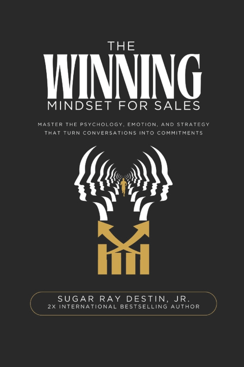 Kniha The Winning Mindset for Sales Sugar Ray Destin Jr