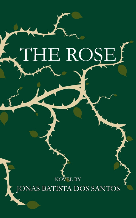 Kniha THE ROSE Jonas Batista dos Santos