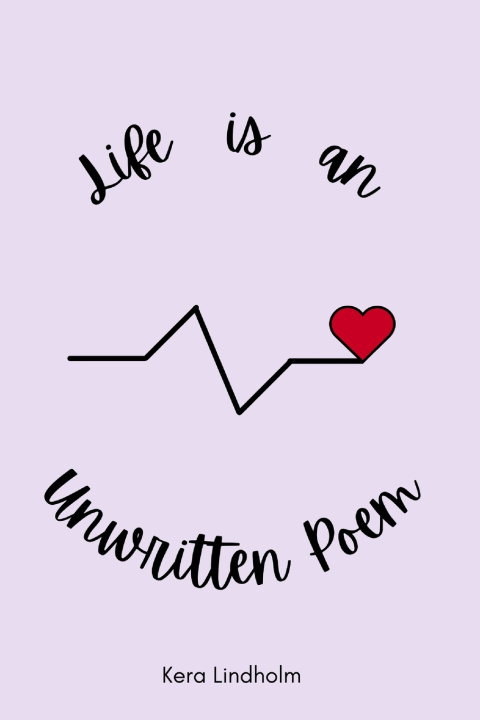 Kniha Life is an Unwritten Poem Kera Lindholm