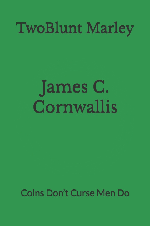 Kniha James C. Cornwallis TwoBlunt Marley