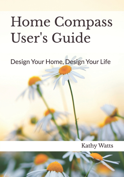 Kniha Home Compass User's Guide Kathy Watts