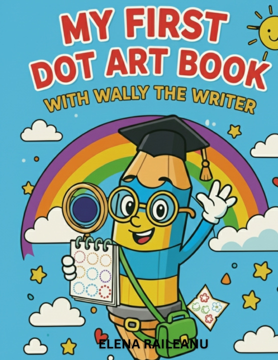 Kniha MY FIRST DOT ART BOOK Elena Raileanu