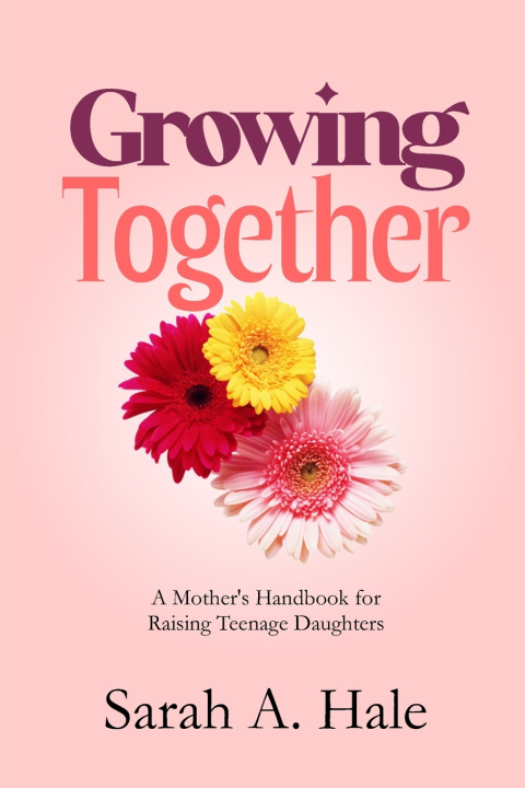 Kniha Growing Together Sarah A Hale