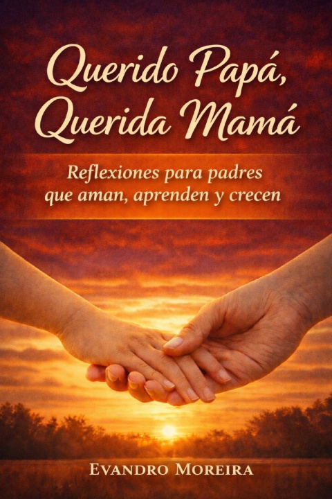 Boek Querido Papá, Amada Mamá Evandro Moreira