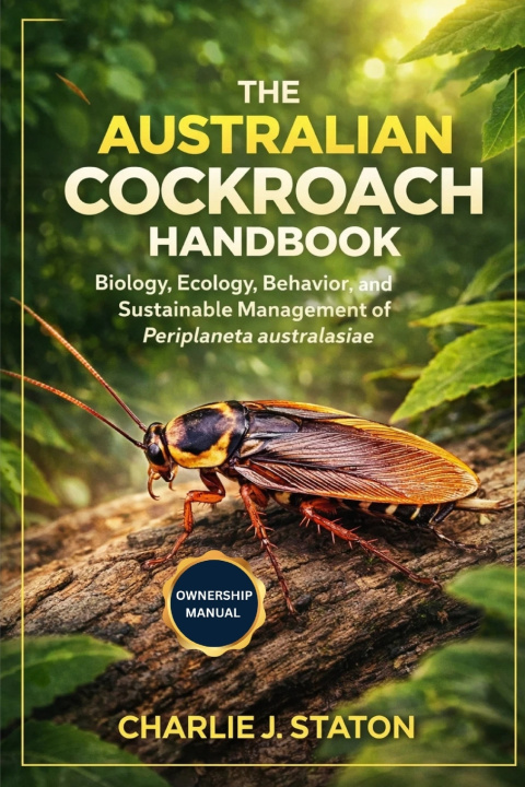 Kniha THE AUSTRALIAN COCKROACH HANDBOOK CHARLIE J. STATON