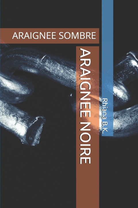 Kniha ARAIGNEE NOIRE Rhiana B.K.
