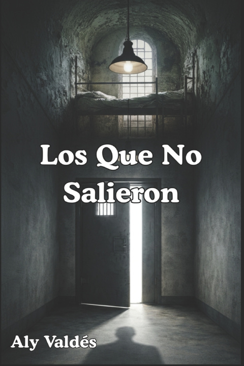 Kniha Los Que No Salieron Aly Valdez