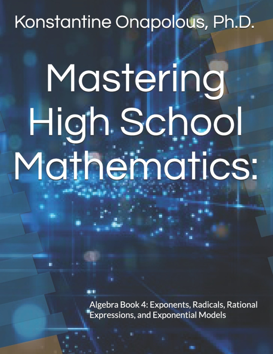 Kniha Mastering High School Mathematics Konstantine Onapolous Ph.D.