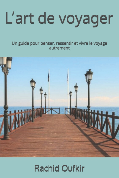 Kniha L'art de voyager Rachid Oufkir