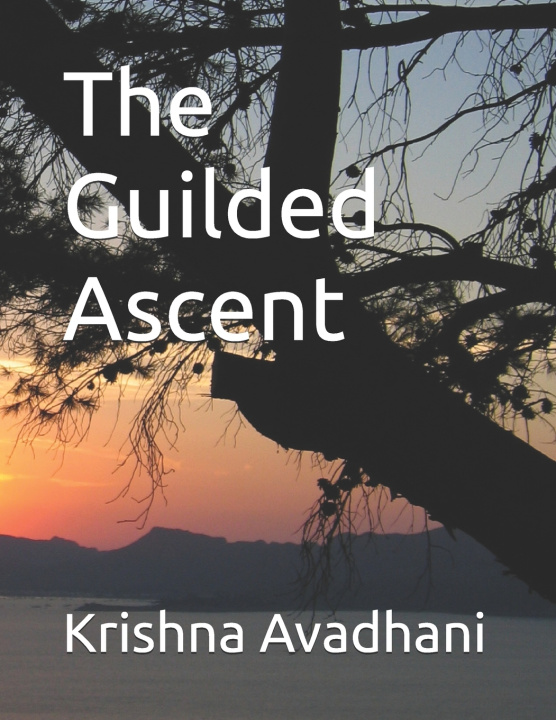 Kniha The Guilded Ascent Krishna Gajanan Avadhani