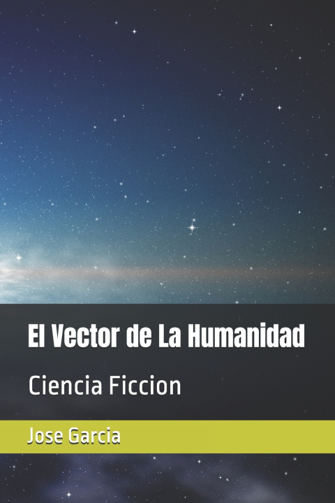 Kniha El Vector de La Humanidad Jose Garcia