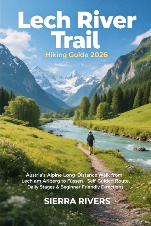 Kniha LECH RIVER TRAIL HIKING GUIDE 2026 SIERRA RIVERS
