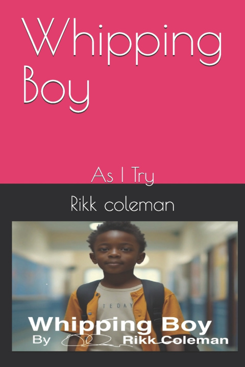 Kniha Whipping Boy Rikk coleman