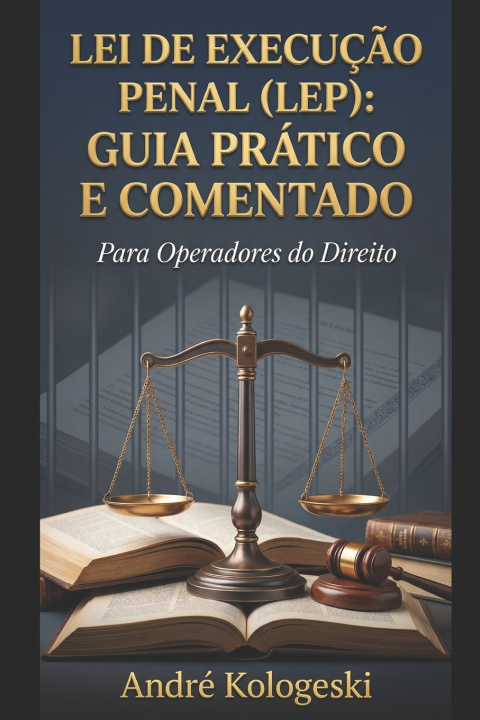 Knjiga Lei de Execução Penal (LEP) ANDRÉ KOLOGESKI