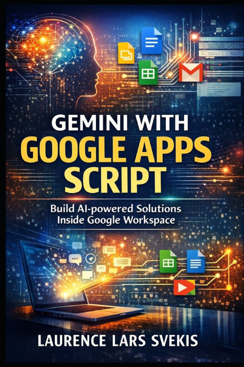 Kniha Gemini with Google Apps Script Laurence Lars Svekis