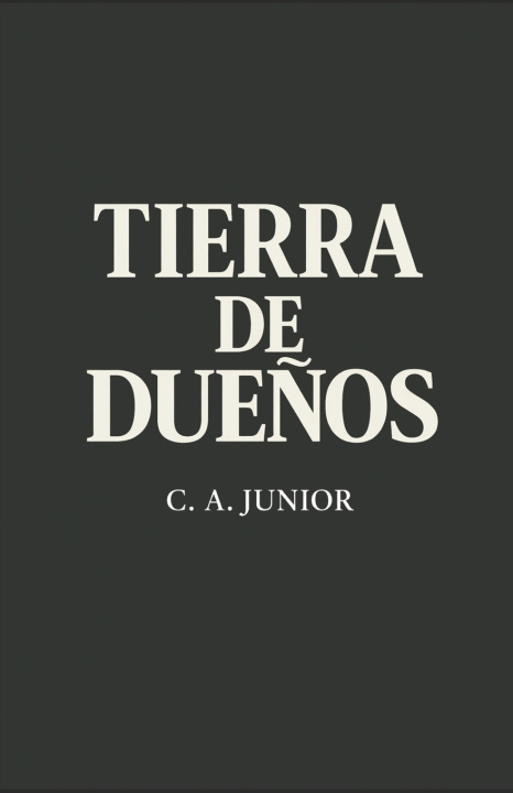 Kniha Tierra de dueños C. A. Junior