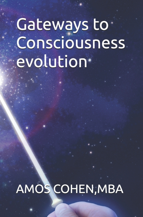 Kniha Gateways to Consciousness evolution Amos Cohen