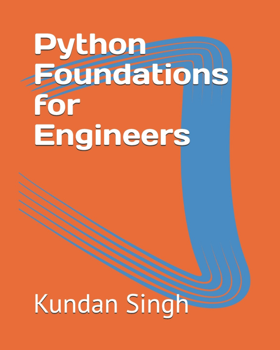 Kniha Python Foundations for Engineers Kundan Kumar Singh