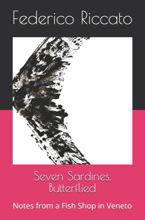 Knjiga Seven Sardines, Butterflied Federico Riccato