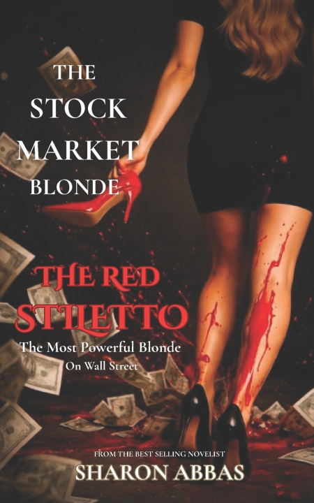 Knjiga THE STOCK MARKET BLONDE The Pink Angel Eild Sharon Abbas