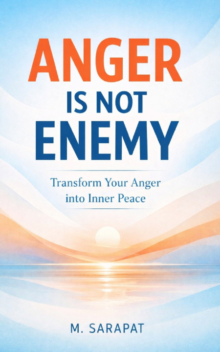 Kniha Anger Is Not the Enemy M. SARAPAT