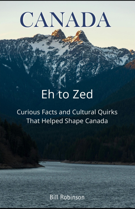Kniha CANADA Eh to Zed Bill Robinson