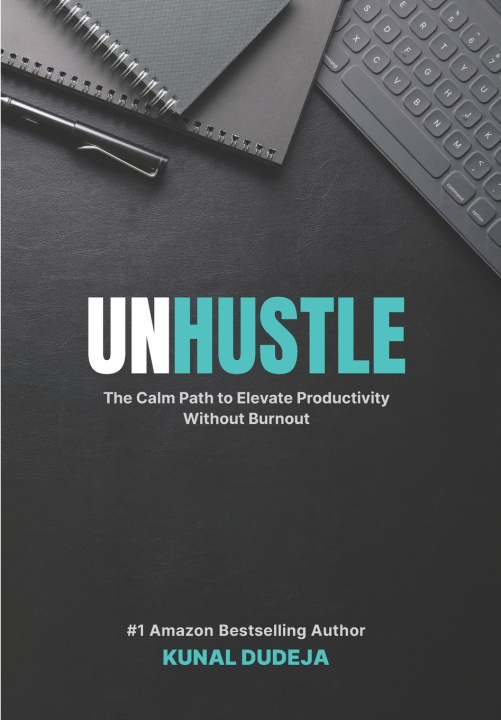 Kniha Unhustle Kunal Dudeja