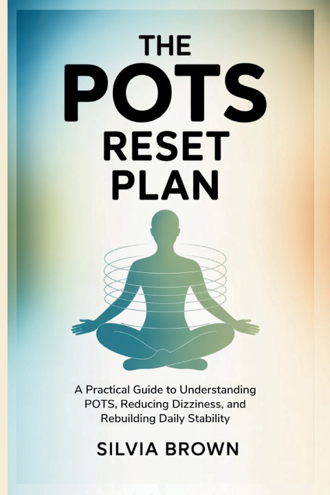 Kniha The POTS Reset Plan Silvia Brown