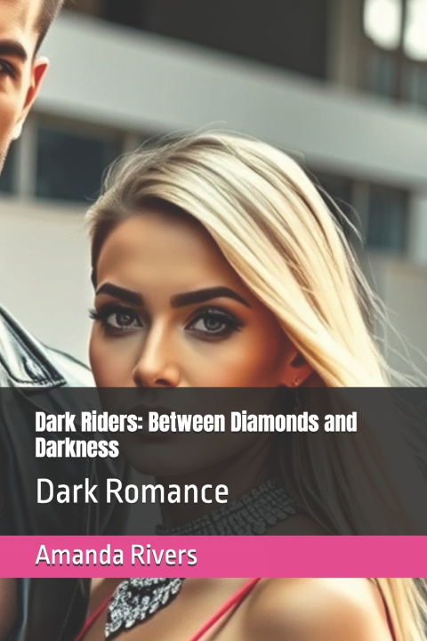 Kniha Dark Riders Amanda Rivers